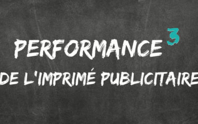 Environnement, Economie, Société : découvrez les performances de l’imprimé publicitaire