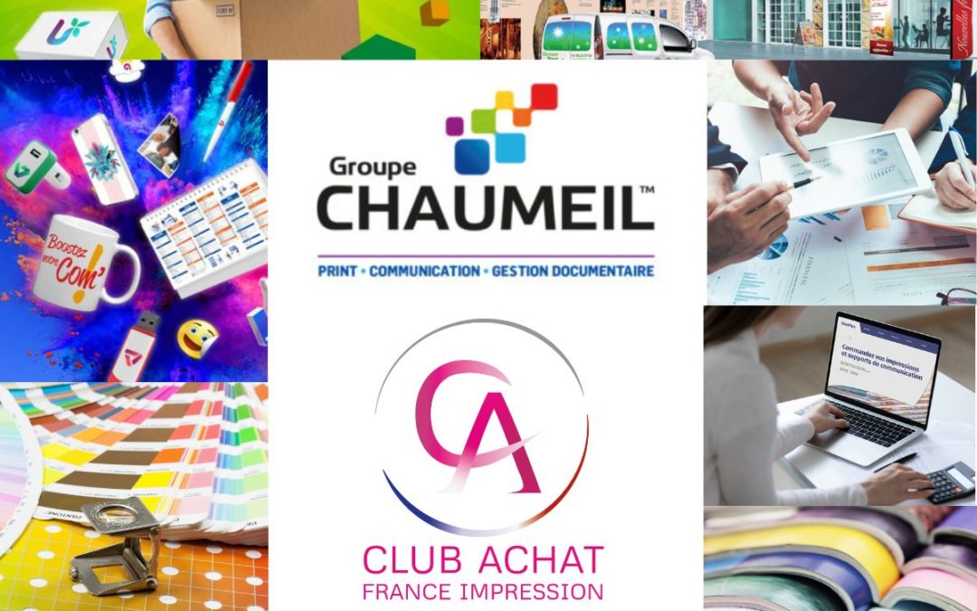 Le Groupe Chaumeil a rejoint le Club Achat France Impression