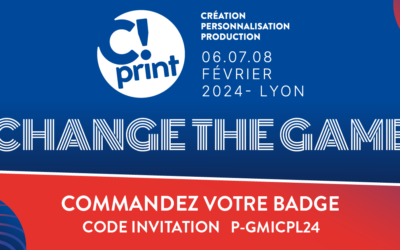 « Change the game ! » au Salon C!Print Lyon 2024